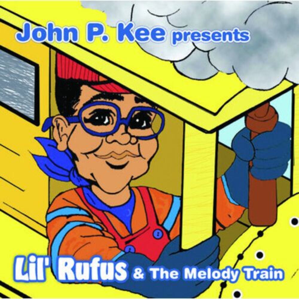Lil Rufus - John P. Kee Presents Lil Rufus and The Melody Train  CD